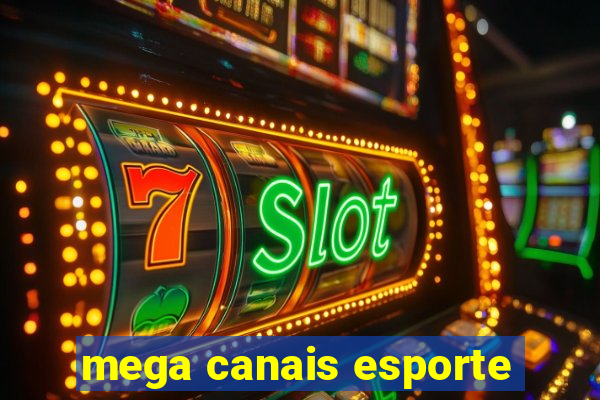 mega canais esporte